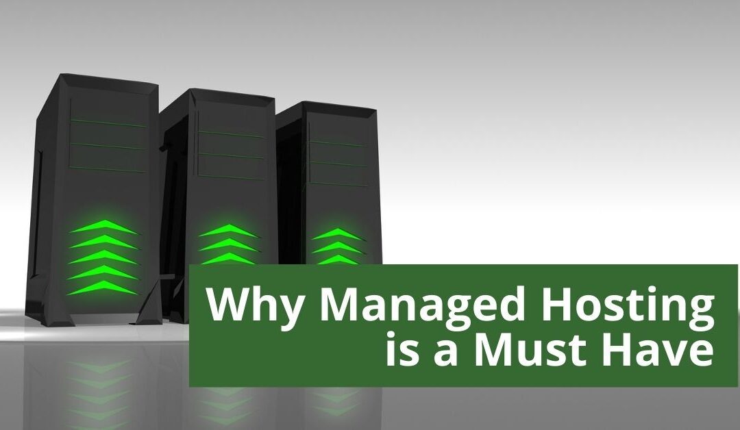 Why Managed Hosting Is A Must Have